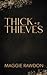 Thick as Thieves