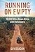 Running on Empty by Guy Deacon