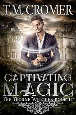 Captivating Magic (The Thorne Witches, #14)