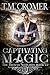 Captivating Magic by T.M. Cromer