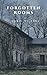 Forgotten Rooms by Marie Wilkens