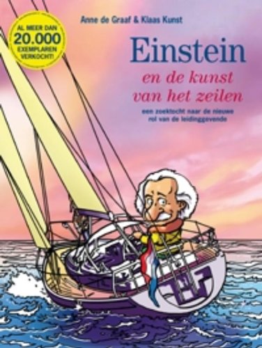 Einstein en de kunst van het zeilen: een zoektocht naar de nieuwe rol van de leidinggevende (Paperback)