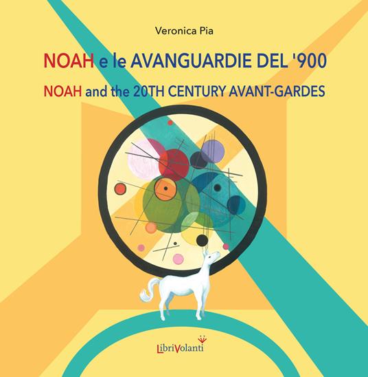 Noah e le avanguardie del '900. Noah and the 20th Century Avant-gardes (Hardcover)