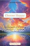 Choose Happy: The...