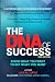 The DNA of Success: Know wh...