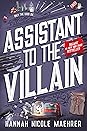 Assistant to the Villain by Hannah Nicole Maehrer