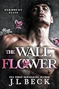 The Wallflower (Oakmount Elite, #1) 
