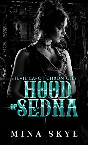 Hood of Sedna (Stevie Capot Chronicles Book 1)