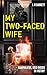 My Two-Faced Wife