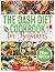 The DASH Diet Cookbook for Beginners by Jessica Fields