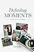 Defining Moments: The Power...