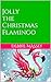 Jolly the Christmas Flamingo