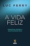 A VIDA FELIZ