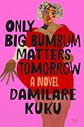 Only Big Bumbum Matters Tomorrow 