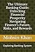 The Ultimate Banking Guide:...