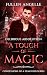 A Touch of Magic: Delirious...