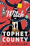 The Witch of Tophet County by J.H.   Schiller