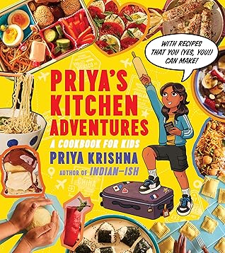 Priya’s Kitchen Adventures: A Cookbook for Kids