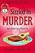 Sizzled In Murder (Hart Times Cozy Mysteries Book 10)