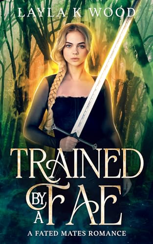 Trained by a Fae (Fae of the Hazel Woods)