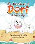 The Adventures of Dori, A Rescue Pup
