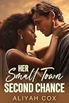 Her Small Town Second Chance by Aliyah Cox