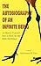 The Autobiography of an Infinite Being or How I Turned into a... by Adrienne H Lee The Autobiography of an Infinite Being or How I Turned into a... by Adrienne H Lee