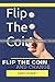 Flip The Coin: ...And Change