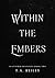 Within the Embers