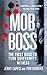 Mob Boss: The Life of Little Al D’Arco, the Man Who Brought Down the Mafia