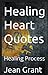 Healing Heart Quotes: Heali...