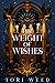The Weight of Wishes