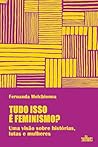 Tudo Isso é Femin...