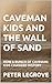 CAVEMAN KIDS AND THE WALL O...