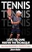 Tennis: Love the Game; Mast...