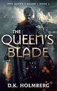 The Queen&#x27;s Blade (The Queen&#x27;s Blade #) 