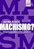 AGORA TUDO É MACHISMO?