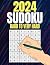 2024 SUDOKU PUZZLE BOOK: Ha...