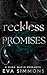 Reckless Promises