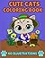 Cute Cats Coloring Book: 40...
