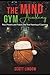 The Mind Gym Academy by Scott Lindow