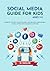 Social Media Guide for Kids...