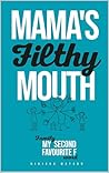 Mama's Filthy Mou...