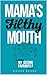 Mama's Filthy Mouth by Nikisha Watson