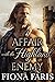 Affair with the Highland Enemy by Fiona Faris Affair with the Highland Enemy by Fiona Faris