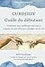 Gurdjieff: Guide du débutant: Comment une meilleure réaction à la perte de nos clés peut changer notre vie (French Edition)