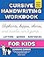 Cursive Handwriting Workbook for Kids: Learning Cursive for 2nd 3rd 4th and 5th Graders, 3 in 1 Cursive Tracing Book Including over 100 Pages of Exercises with Letters, Words and Sentences
