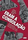 ERAM A CONSOLAÇÃO