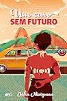 UM CASO SEM FUTURO