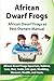 African Dwarf Frogs. Africa...